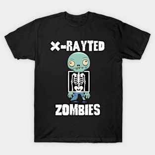 X-Rayted Zombies T-Shirt